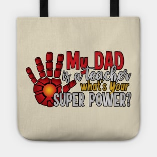 My Dad is a Teacher What's Your Super Power? Tote