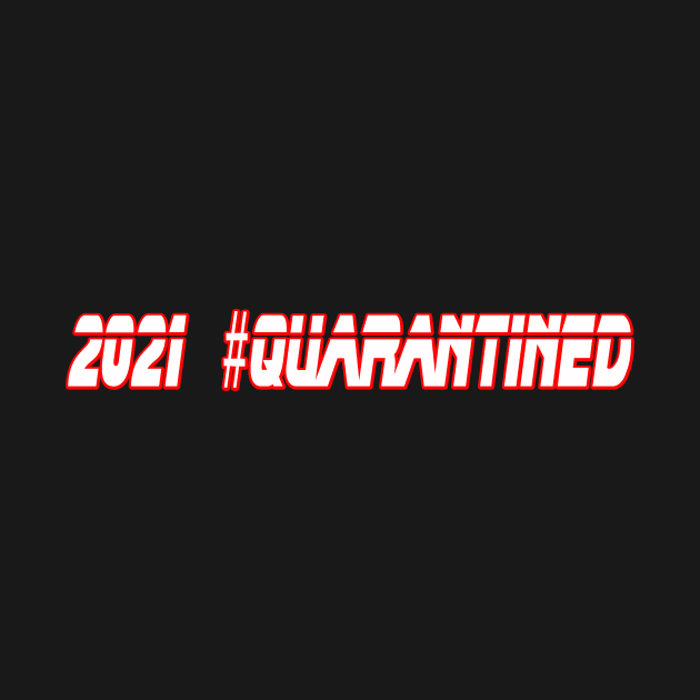 2021 Quarantined by Riau Boyzz