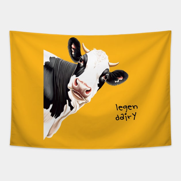 Legen Dairy Pun Cartoon Style Legendary Cow Tapestry by taiche