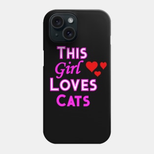 This Girl Loves Cats Cat Lovers Design Phone Case