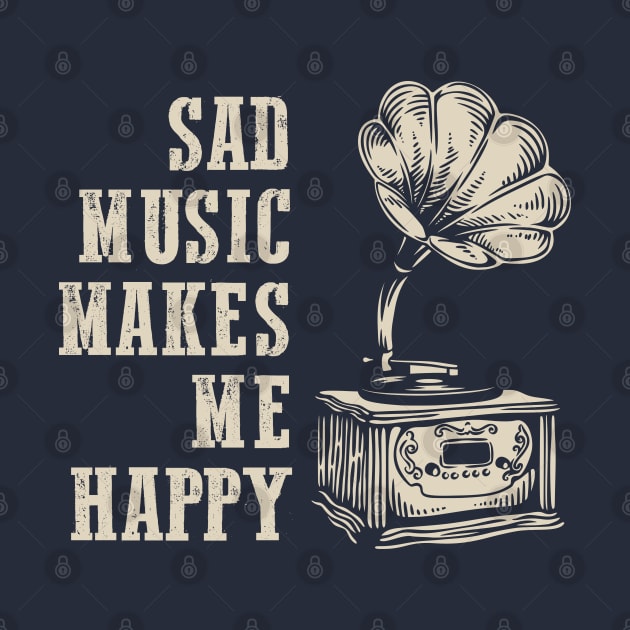 Melancholy Phonograph: Sad Music Makes Me Happy by TwistedCharm