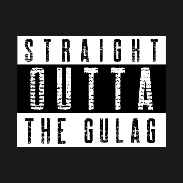 Straight Outta Gulag by RareLoot19