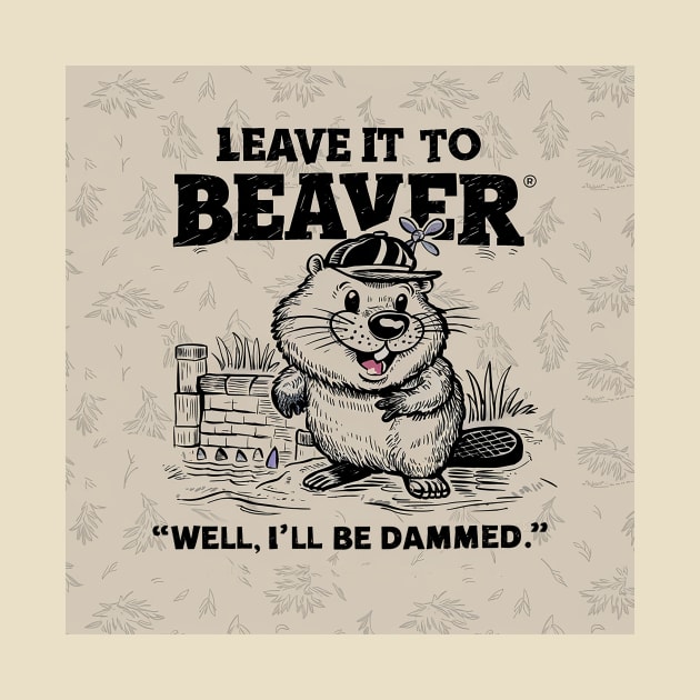 Leave it to Beaver by Dizgraceland