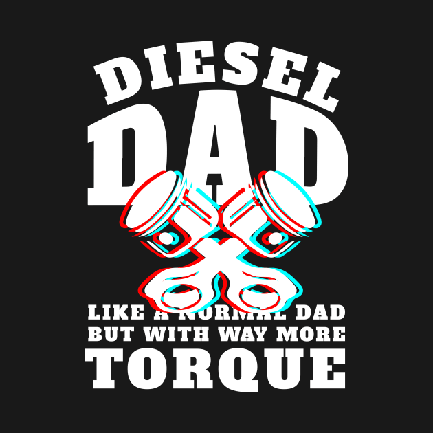 Diesel Dad funny Slogan for Diesel Car Drivers by c1337s