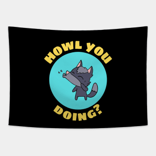 Howl You Doing | Wolf Pun Tapestry
