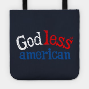 "God-Less American" by Tai's Tees Tote