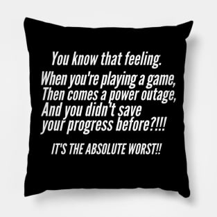 Gamers have it rough. Pillow