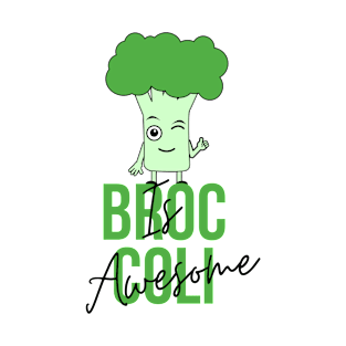 Broccoli Is Awesome, Happy Broccoli, strong broccoli T-Shirt