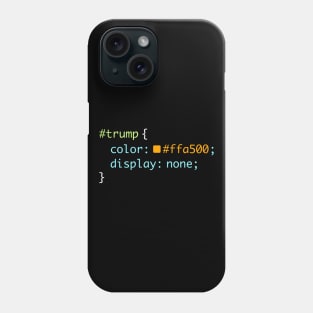 Web Design Anti Trump Funny CSS Programmer Developer Code Phone Case