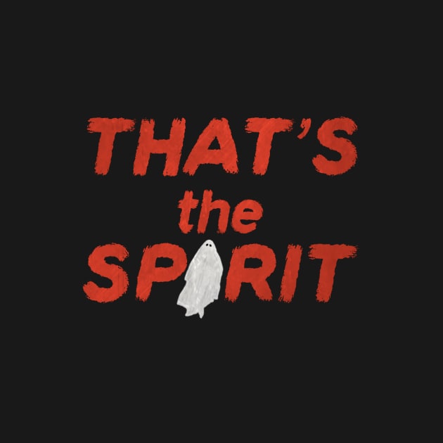 that's the spirit by ThatsTheSpirit