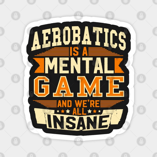 Aerobatics is a mental Game Magnet by woormle