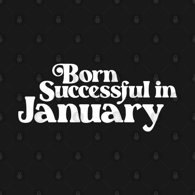 Born Successful in January (2) - Birth Month - Birthday by Vector-Artist