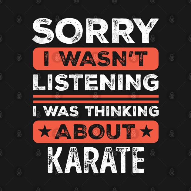 Sorry I wasn't listening Funny Karate by qwertydesigns