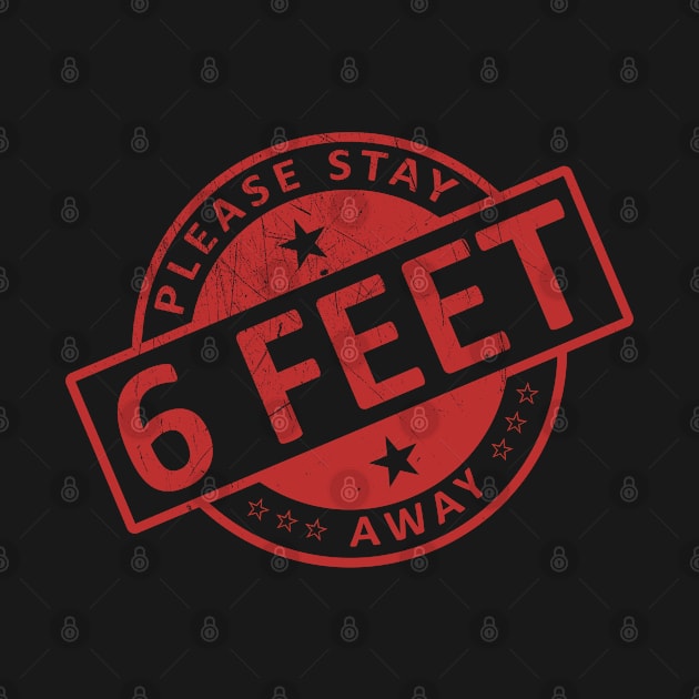 Please Stay 6 Feet Away by CF.LAB.DESIGN