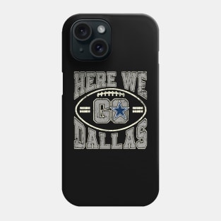 Vintage Dallas Here we go Gray version Phone Case