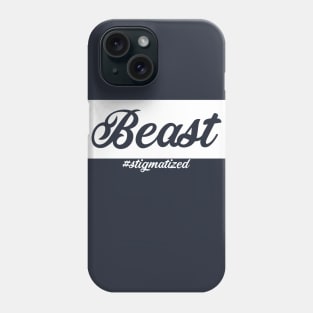 Beast - Stigmatized Phone Case