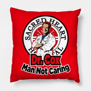 Dr. Cox Man Not Caring Pillow