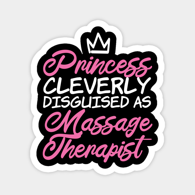 Princess And Massage Therapist Physical Therapy Massage Therapist