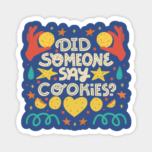 Did someone say COOKIES? Magnet