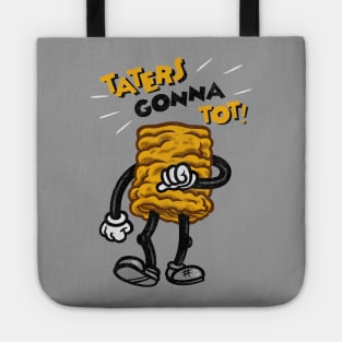 Taters Gonna Tot! Tote