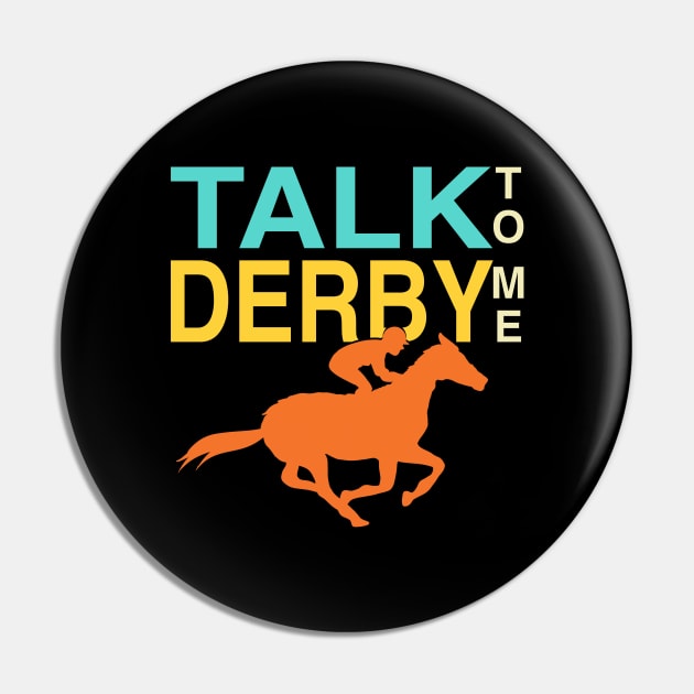 Talk Derby to Me Lover, Funny Vintage Kentucky horse racing Derby Day Pin by Printofi.com