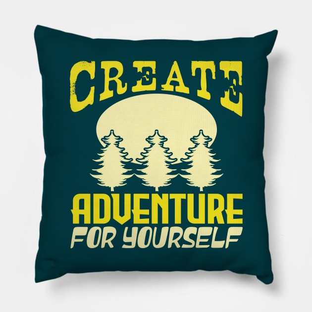 create adventure for yourself Pillow by Dasart