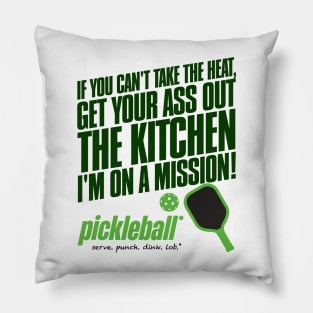 Get Your Ass Out the Kitchen - Pickleball Humor Pillow