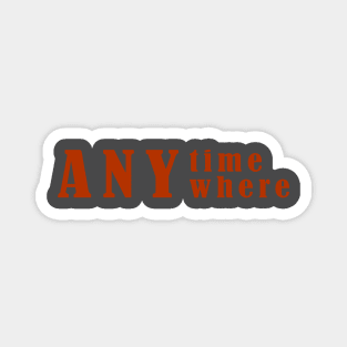 Anytime anywhere flyers t-shit Magnet