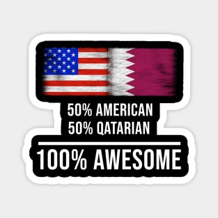 50% American 50% Qatarian 100% Awesome - Gift for Qatarian Heritage From Qatar Magnet