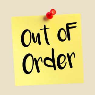 Out of Order T-Shirt