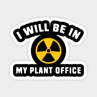 I Will be In My Office Magnet