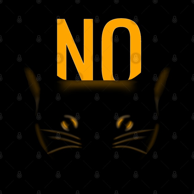 Cat says no - hilarious jokes - Funny animals - No cat by Saishaadesigns