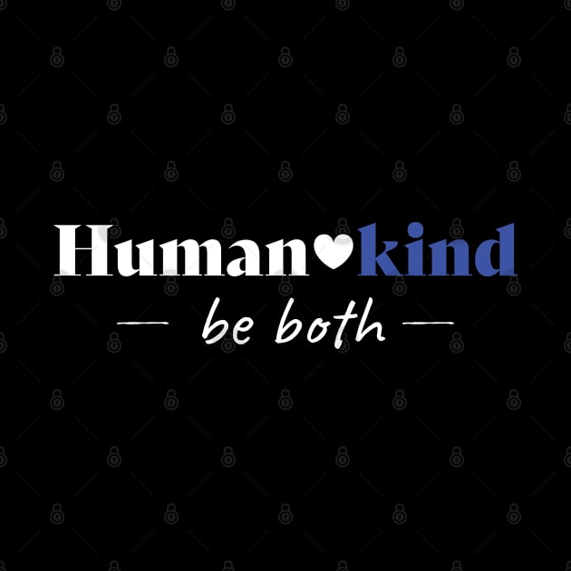 Human Kind Be Both by StarDash_World