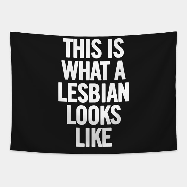 This Is What A Lesbian Looks Like Tapestry by sergiovarela