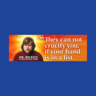 Dr Ricken Lazlo Hale quote 4 - STICKER T-Shirt