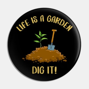 Vintage Retro Style Gardening Decor life's a garden dig it Pin