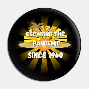 Escaping the pandemic since 1960 Pin