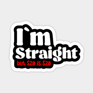 I am Straight Magnet