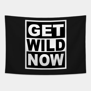 Get Wild Now Tapestry