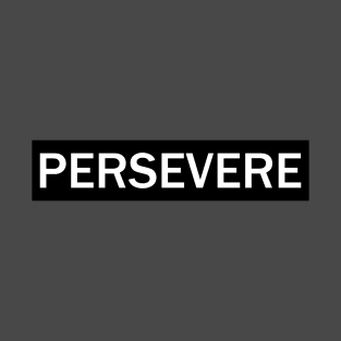 Persevere T-Shirt