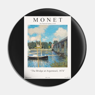 Claude Monet The Bridge at Argenteuil Exhibition Wall Art Pin