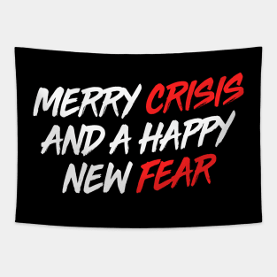 Merry Crisis And A Happy New Fear Tapestry