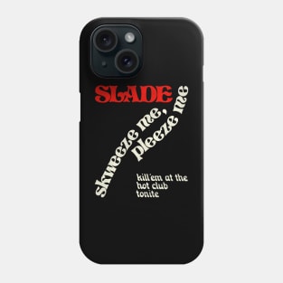 Slade Skweeze Phone Case