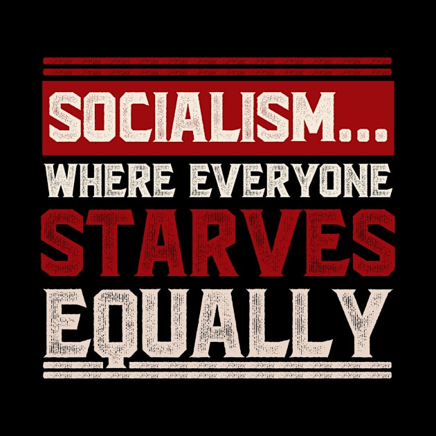 Patriotic Americans Anti Socialism by shirtsyoulike