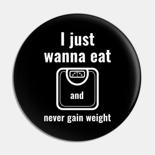 Never Gain Weight Pin