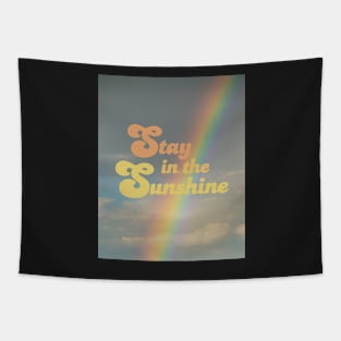 Stay in the sunshine Tapestry