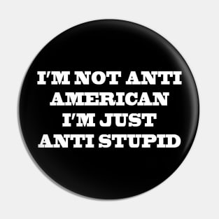 Anti Stupid Pin