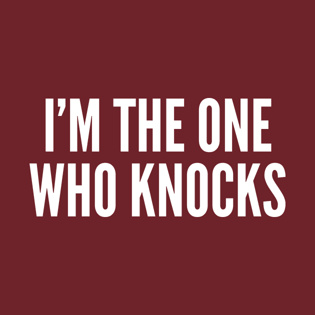 the one who knocks by ilovemyshirt