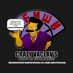 Crazy Vaclav's T-Shirt