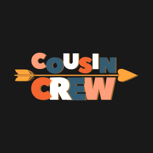 Cousin Crew T-Shirt